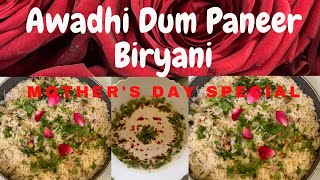 Awadhi Dum Paneer Biryani Recipe दम पनीर बिरयानी Best Simple Yummy Easy to make Mothers Day Special [upl. by Roswald]