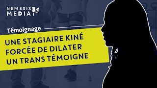 quotMOI STAGIAIRE KINÉ JAI DU DILATER UN TRANSquot [upl. by Aynot]