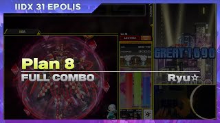 IIDX EPOLIS Plan 8 [upl. by Otilesoj]