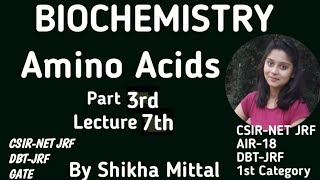 Amino Acid Part 3rd BIOCHEMISTRY CSIRNET JRF LIFESCIENCE [upl. by Sokul]