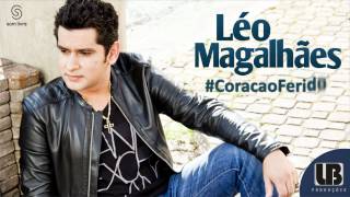 Coração Ferido  Léo Magalhães OFICIAL [upl. by Adorne]