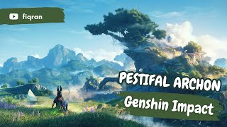 Pestifal Archon  Genshin Impact [upl. by Ttelrats]