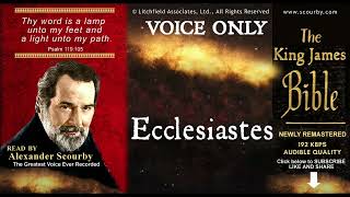 21  Ecclesiastes  SCOURBY AUDIO BIBLE KJV  quotThy Word is a lamp unto my feetquot Psalm 119105 [upl. by Eikcir622]