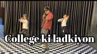 College Ki Ladkiyon  New Viral Dance Video  Choreography Abhi Kashiyal [upl. by Netsriik]