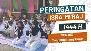 Memperingati Isra Miraj Nabi Muhammad SAW 1444 Hijriah Di SDN 013 Tanjungpinang Timur [upl. by Stavros]