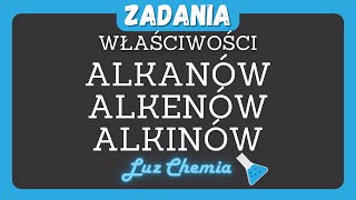 PORÓWNANIE WŁAŚCIWOŚCI ALKANÓW ALKENÓW I ALKINÓW  POWTÓRKA PRZED SPRAWDZIANEM  Nowa Era klasa 8 [upl. by Kcirdet]