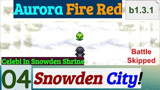 Pokemon Aurora Fire Red Part 4 Celebi In Shrine Of Snowden City  GBA Rom Hack [upl. by Koppel]