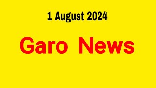 Garo News ÷ 1 August 2024  Garo AIR Shillong [upl. by Ettenom]