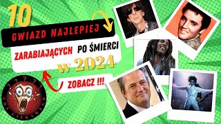 10 Gwiazd Artystów najlepiej zarabiających PO SWOJEJ ŚMIERCI w 2024 [upl. by Ynabla618]