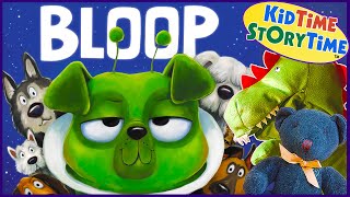 BLOOP 🛸 Funny Read Aloud Book for Kids [upl. by Euqirat]