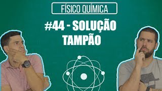 Química Simples 44  Solução Tampão [upl. by Eeresed]