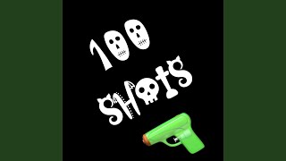 100 shots [upl. by Handel864]