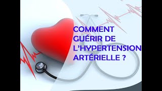 COMMENT GUERIR DE LHYPERTENSION ARTERIELLE [upl. by Aimal923]