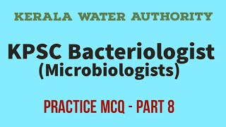 Bacteriologist Microbiology Kerala PSC Water Authority MCQ part 8 [upl. by Sollie]