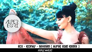 Ece Ronay  Sevesim  Alper Eğri Remix [upl. by Aisauqal]