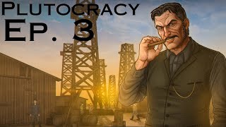 Lets Play  Plutocracy  Series 3 Ep 3 [upl. by Anoik]