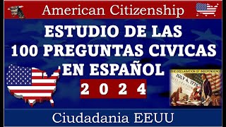 ESTUDIO DE LAS 100 PREGUNTAS Y RESPUESTAS CIVICAS EN ESPAÑOL CIUDADANIA AMERICANA 2 0 2 4 [upl. by Belva]