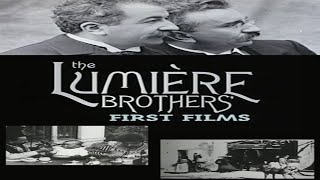 The Lumière Brothers First Films [upl. by Lorne598]