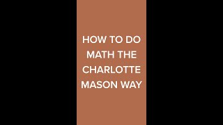 How to do math the Charlotte Mason way [upl. by Pronty246]