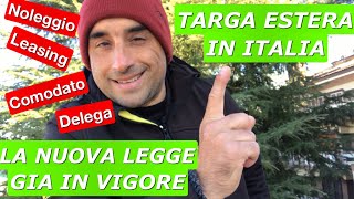 TARGA ESTERA IN ITALIA LA NUOVA LEGGE SALVINI ‘18 Noleggi Deleghe di Guida Leasing [upl. by Nahguav]