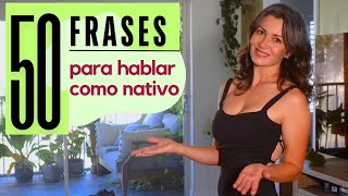 50 Frases Esenciales en Inglés para Hablar con Confianza y Sonar como Nativo [upl. by Burack479]