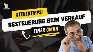 Steuern sparen beim GmbHAnteilsverkauf Tipps und Tricks für clevere Investoren [upl. by Dublin296]