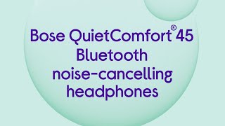 Bose QuietComfort 45 Wireless Bluetooth NoiseCancelling Headphones  Quick Look [upl. by Torin]