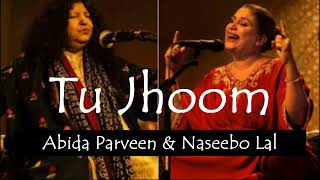 Tu Jhoom Jhoom Abida Parveen amp Naseebo Lal [upl. by Durware860]