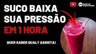 Esse suco BAIXA SUA PRESSÃO EM 1 HORA [upl. by Cesya56]