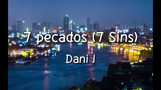 7 Pecados  Dani J LetraLyrics with English Translation [upl. by Neerehs]