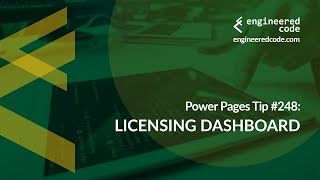 Power Pages Tip 248  Licensing Dashboard  Engineered Code [upl. by Mharg]