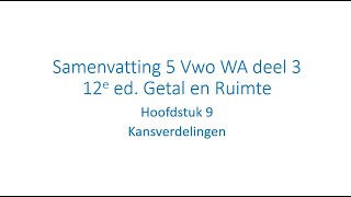 Samenvatting 5 Vwo WA Hoofdstuk 9 Kansverdelingen Getal en Ruimte 12e ed [upl. by Levin689]