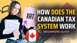 How does the Canadian Tax System work Guide For Beginners [upl. by Asillem45]