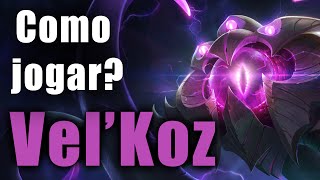 Como jogar  Velkoz [upl. by Suoiluj]