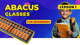 Abacus Classes for Beginners  Lesson 1 Introduction amp Basic Calculations [upl. by Netsua723]