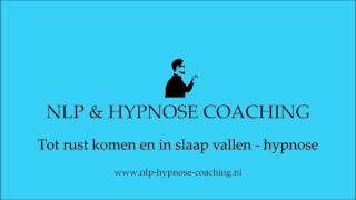 Tot rust komen en in slaap vallen hypnose [upl. by Bonar81]