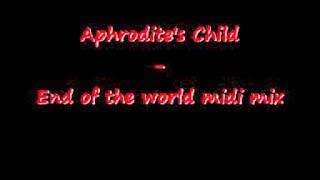 Aphrodites Child  End of the world midi mix [upl. by Jeniece]