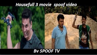 Housefull 3  Movie Scene  spoof video  very funny comedy scene  by SPOOF TV [upl. by Eittap]