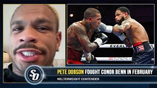 CONOR BENN IS DELUSIONAL amp WONT GO FAR  last opponent PETE DOBSON reflects [upl. by Enoval]