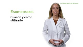 Esomeprazol cuándo y cómo debemos utilizarlo Tu Farmacéutico Informa [upl. by Beekman247]