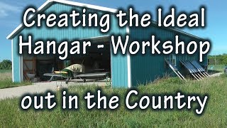 Creating the Ideal HangarWorkshop mancave [upl. by Ttcos]