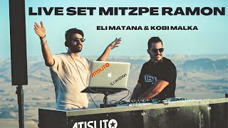 ELI MATANA ַamp KOBI MALKA LIVE SET MITZPE RAMON  מצפה רמון  אלי מתנה [upl. by Aikyn]