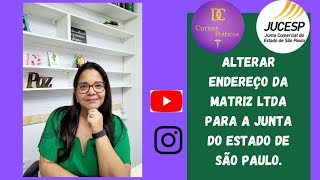 ALTERAR ENDEREÇO DA SEDE DA EMPRESA PARA OUTRO ESTADO PARA SP [upl. by Baldridge]