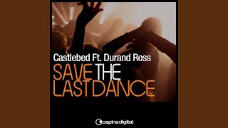 Save the Last Dance Original Mix [upl. by Christiano]