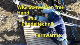 Schweißen WIG Schweißen frei Hand und Pendeltechnik Fernwärme WIG TIG Schweißen YouTube Online [upl. by Anenahs828]