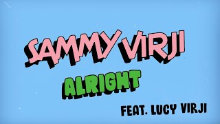 Sammy Virji  Alright feat Lucy Virji Official Visualiser [upl. by Ahseniuq]