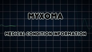 Myxoma Medical Condition [upl. by Tirza]