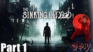 The Sinking City Part 1 [upl. by Rupert855]