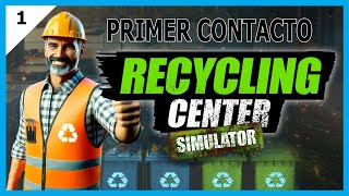 Recycling Center Simulator  Primer Contacto  Gameplay En Español [upl. by Acisseg]