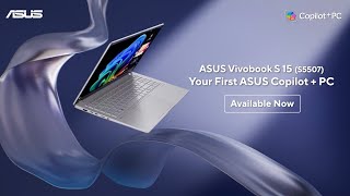 A New AI Era Begins  ASUS Vivobook S 15  Now Available [upl. by Hamian]